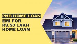 EMI for 50 Lakh PNB Home Loan and Interest Calculation 2024