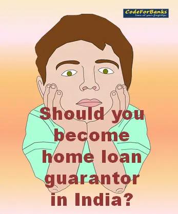 Should you Become Home Loan Guarantor in India?