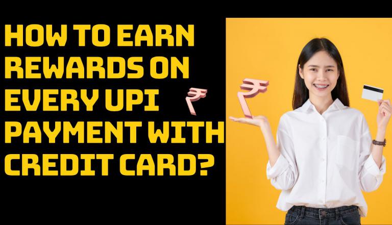 How to Earn Rewards on Every UPI Payment with Credit Card?