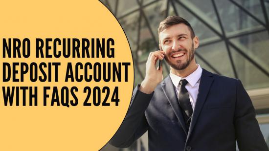 NRO Recurring Deposit Account with FAQs 2024