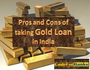 Pros and Cons of taking Gold Loan in India