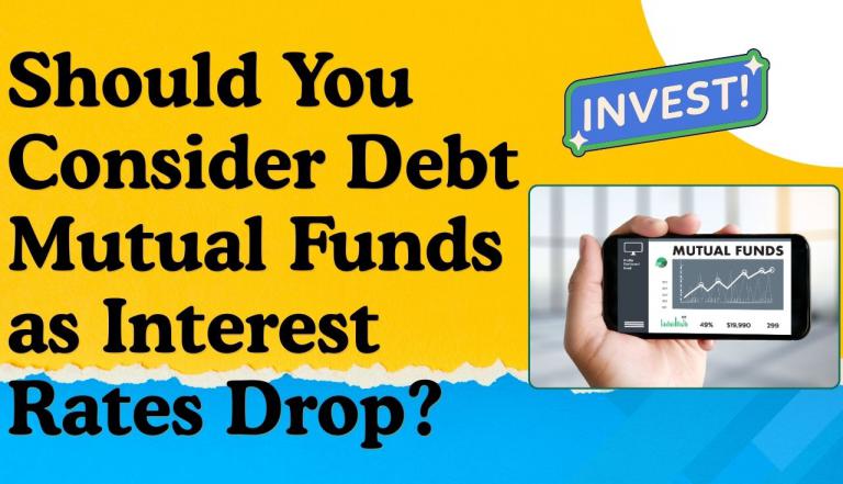 Should You Consider Debt Mutual Funds as Interest Rates Drop?