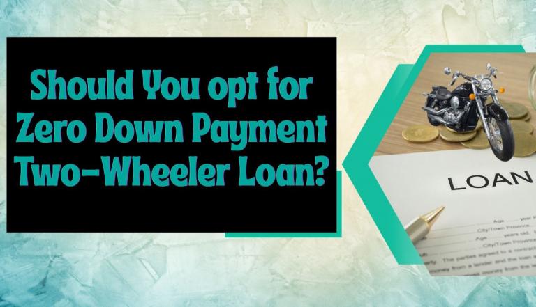 Should You opt for Zero Down Payment Two-Wheeler Loan?