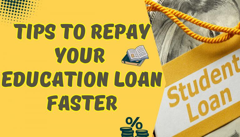Tips to Repay Your Education Loan Faster and Save on Interest