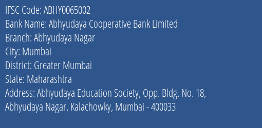 Abhyudaya Cooperative Bank Limited Abhyudaya Nagar Branch, Branch Code 065002 & IFSC Code ABHY0065002