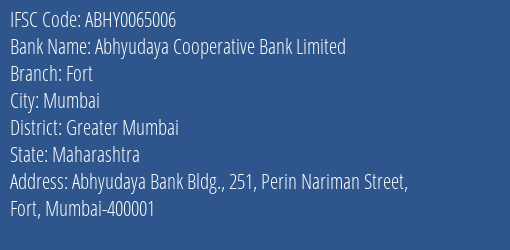 Abhyudaya Cooperative Bank Limited Fort Branch, Branch Code 065006 & IFSC Code ABHY0065006