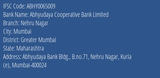 Abhyudaya Cooperative Bank Limited Nehru Nagar Branch, Branch Code 065009 & IFSC Code ABHY0065009