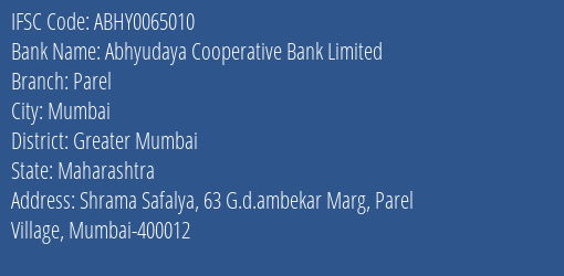 Abhyudaya Cooperative Bank Limited Parel Branch, Branch Code 065010 & IFSC Code ABHY0065010