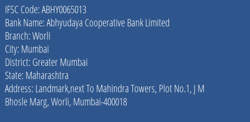 Abhyudaya Cooperative Bank Limited Worli Branch, Branch Code 065013 & IFSC Code ABHY0065013