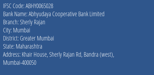Abhyudaya Cooperative Bank Limited Sherly Rajan Branch, Branch Code 065028 & IFSC Code ABHY0065028