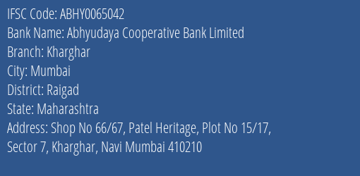 Abhyudaya Cooperative Bank Limited Kharghar Branch, Branch Code 065042 & IFSC Code ABHY0065042