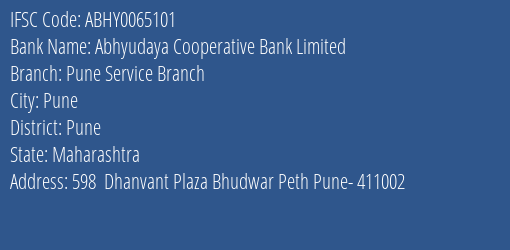 Abhyudaya Cooperative Bank Limited Pune Service Branch Branch, Branch Code 065101 & IFSC Code ABHY0065101