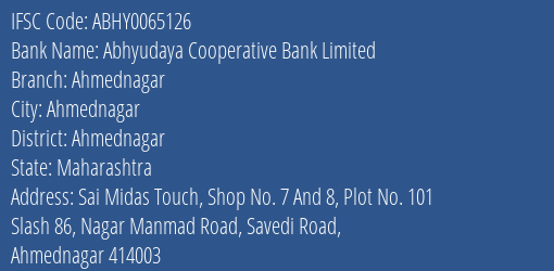 Abhyudaya Cooperative Bank Limited Ahmednagar Branch, Branch Code 065126 & IFSC Code ABHY0065126