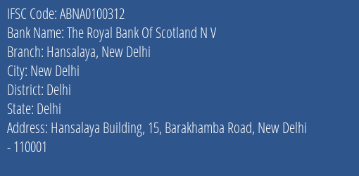 The Royal Bank Of Scotland N V Hansalaya New Delhi Branch, Branch Code 100312 & IFSC Code ABNA0100312