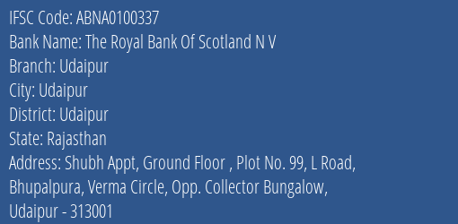 The Royal Bank Of Scotland N V Udaipur Branch, Branch Code 100337 & IFSC Code ABNA0100337