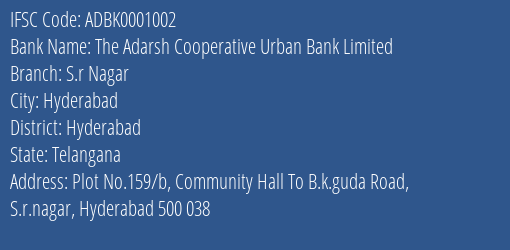 The Adarsh Cooperative Urban Bank Limited S.r Nagar Branch, Branch Code 001002 & IFSC Code ADBK0001002