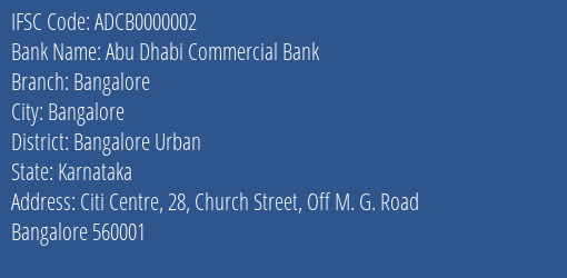 Abu Dhabi Commercial Bank Bangalore Branch, Branch Code 000002 & IFSC Code ADCB0000002
