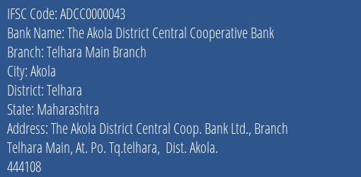 The Akola District Central Cooperative Bank Telhara Main Branch Branch, Branch Code 000043 & IFSC Code ADCC0000043