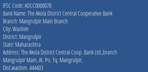 The Akola District Central Cooperative Bank Mangrulpir Main Branch Branch, Branch Code 000078 & IFSC Code ADCC0000078