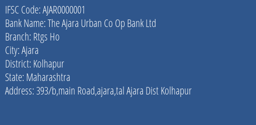 The Ajara Urban Co Op Bank Ltd Rtgs Ho Branch, Branch Code 000001 & IFSC Code AJAR0000001