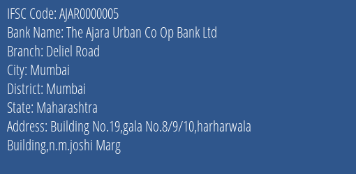 The Ajara Urban Co Op Bank Ltd Deliel Road Branch, Branch Code 000005 & IFSC Code AJAR0000005