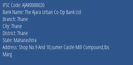 The Ajara Urban Co Op Bank Ltd Thane Branch, Branch Code 000020 & IFSC Code AJAR0000020
