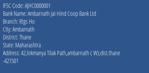 Ambarnath Jai Hind Coop Bank Ltd Rtgs Ho Branch, Branch Code 000001 & IFSC Code AJHC0000001