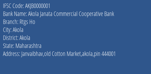 Akola Janata Commercial Cooperative Bank Rtgs Ho Branch, Branch Code 000001 & IFSC Code AKJB0000001