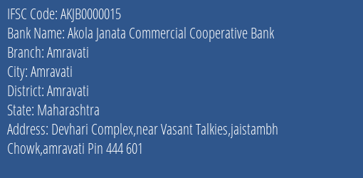 Akola Janata Commercial Cooperative Bank Amravati Branch, Branch Code 000015 & IFSC Code AKJB0000015