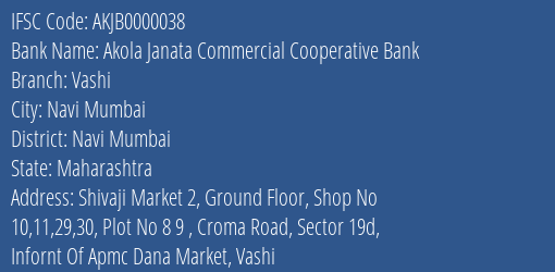 Akola Janata Commercial Cooperative Bank Vashi Branch, Branch Code 000038 & IFSC Code AKJB0000038