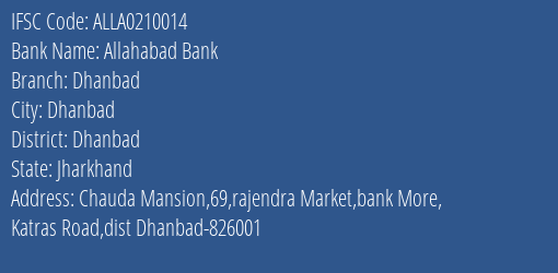 Allahabad Bank Dhanbad Branch, Branch Code 210014 & IFSC Code ALLA0210014