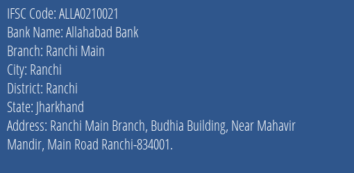 Allahabad Bank Ranchi Main Branch, Branch Code 210021 & IFSC Code ALLA0210021