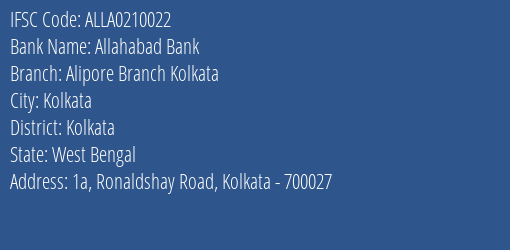 Allahabad Bank Alipore Branch Kolkata Branch, Branch Code 210022 & IFSC Code ALLA0210022