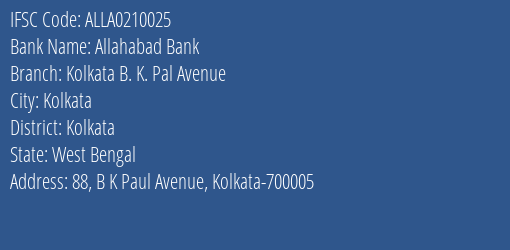 IFSC Code ALLA0210025 for Kolkata B. K. Pal Avenue Branch Allahabad Bank, Kolkata West Bengal