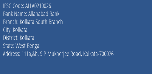 Allahabad Bank Kolkata South Branch Branch, Branch Code 210026 & IFSC Code ALLA0210026