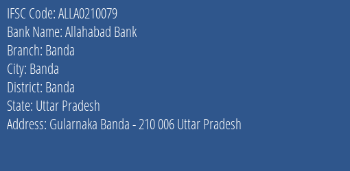 Allahabad Bank Banda Branch, Branch Code 210079 & IFSC Code ALLA0210079