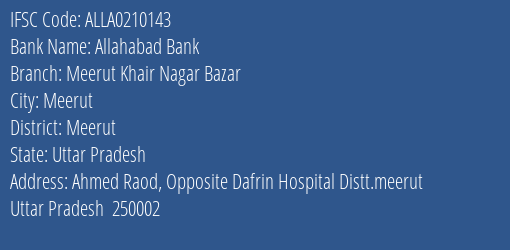Allahabad Bank Meerut Khair Nagar Bazar Branch Meerut IFSC Code ALLA0210143