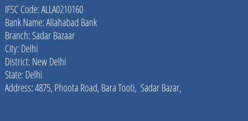 Allahabad Bank Sadar Bazaar Branch New Delhi IFSC Code ALLA0210160