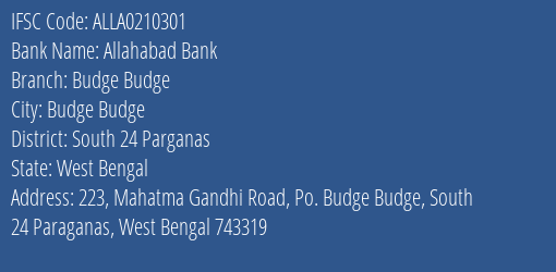 Allahabad Bank Budge Budge Branch South 24 Parganas IFSC Code ALLA0210301