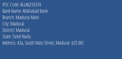 Allahabad Bank Madurai Main Branch, Branch Code 210374 & IFSC Code ALLA0210374