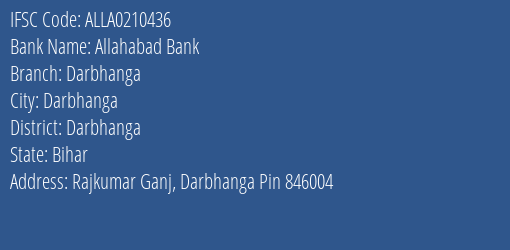 Allahabad Bank Darbhanga Branch Darbhanga IFSC Code ALLA0210436