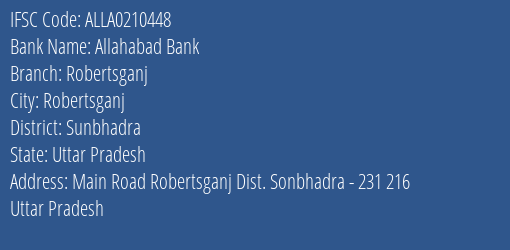 Allahabad Bank Robertsganj Branch Sunbhadra IFSC Code ALLA0210448