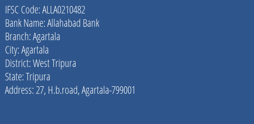 Allahabad Bank Agartala Branch, Branch Code 210482 & IFSC Code ALLA0210482