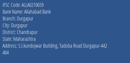 Allahabad Bank Durgapur Branch Chandrapur IFSC Code ALLA0210659