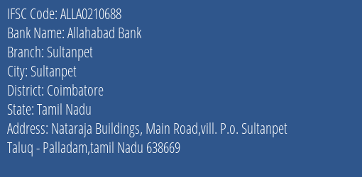 Allahabad Bank Sultanpet Branch, Branch Code 210688 & IFSC Code ALLA0210688