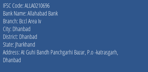 Allahabad Bank Bccl Area Iv Branch Dhanbad IFSC Code ALLA0210696