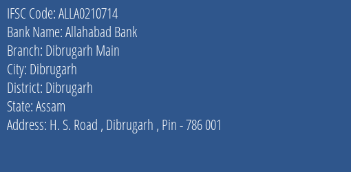 Allahabad Bank Dibrugarh Main Branch, Branch Code 210714 & IFSC Code ALLA0210714