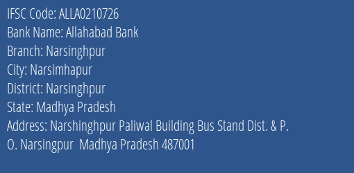 Allahabad Bank Narsinghpur Branch Narsinghpur IFSC Code ALLA0210726