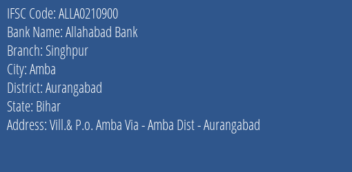Allahabad Bank Singhpur Branch Aurangabad IFSC Code ALLA0210900