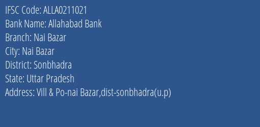 Allahabad Bank Nai Bazar Branch Sonbhadra IFSC Code ALLA0211021